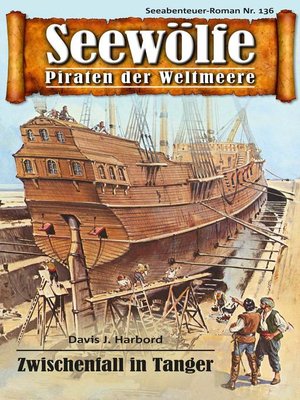 cover image of Seewölfe--Piraten der Weltmeere 136